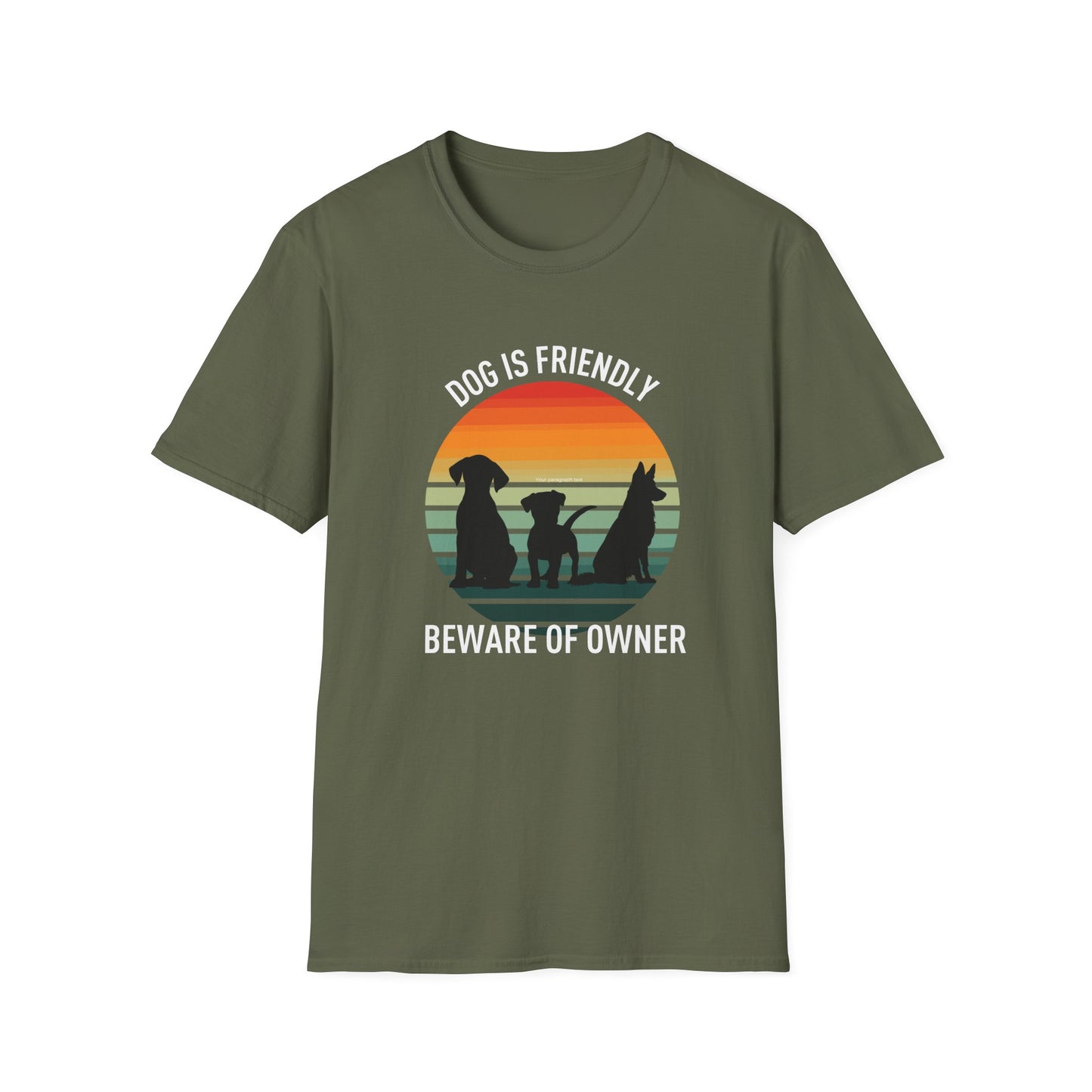 Friendly Dog, Fierce Owner Tee