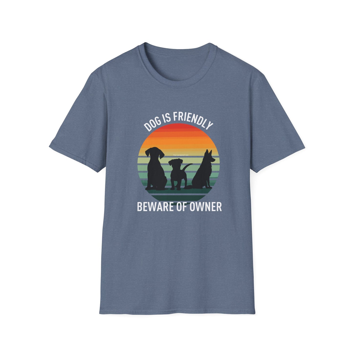 Friendly Dog, Fierce Owner Tee