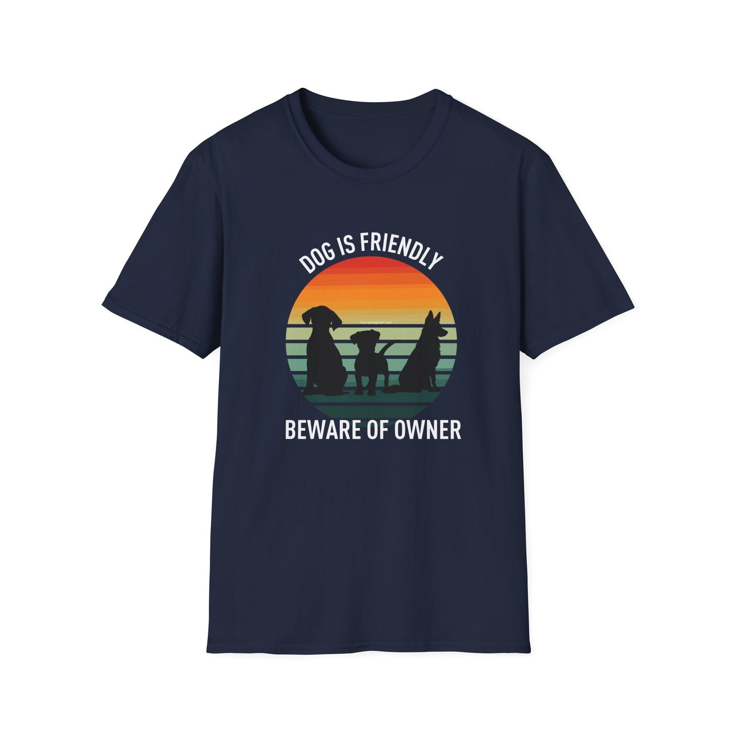 Friendly Dog, Fierce Owner Tee