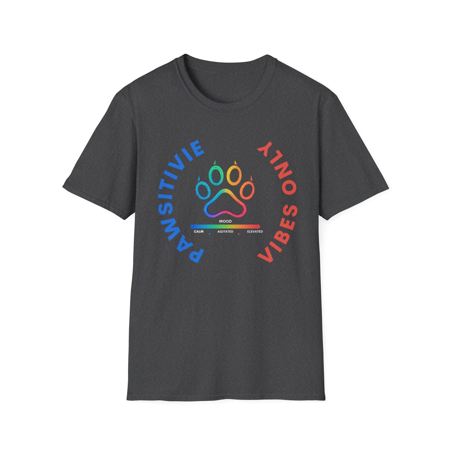 Pawsitive vibes only Tee