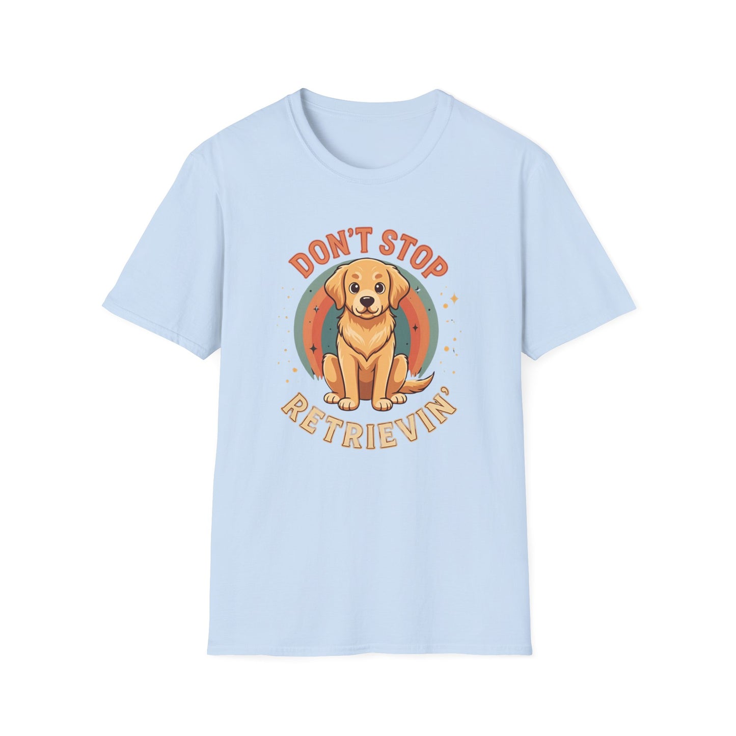 Don't stop retrievin Tee