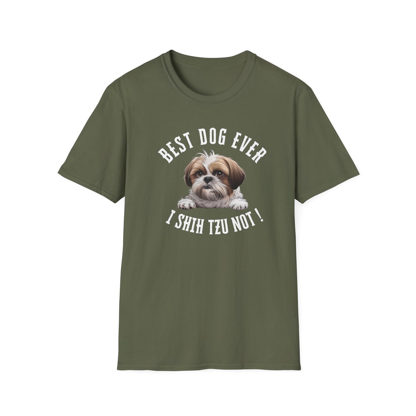 Best Dog Ever I SHIH TZU NOT ! Tee