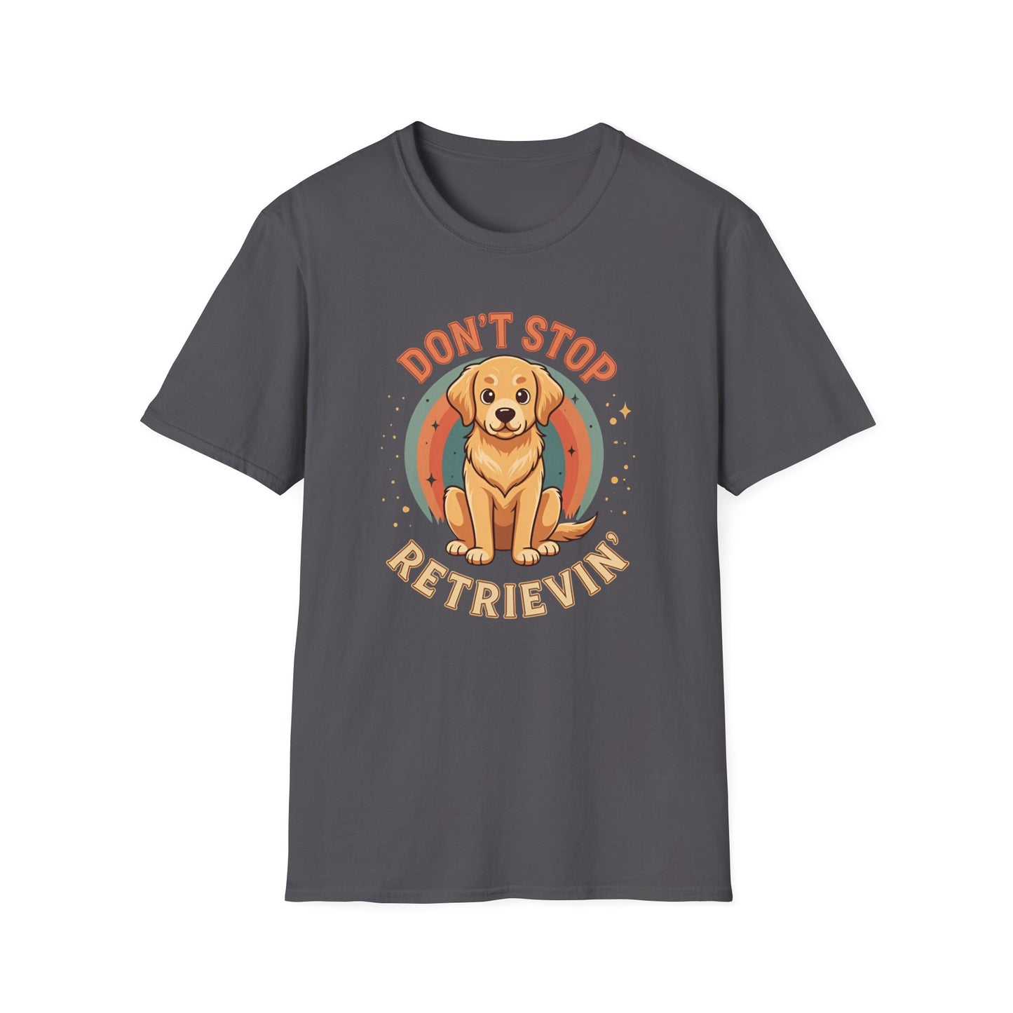 Don't stop retrievin Tee