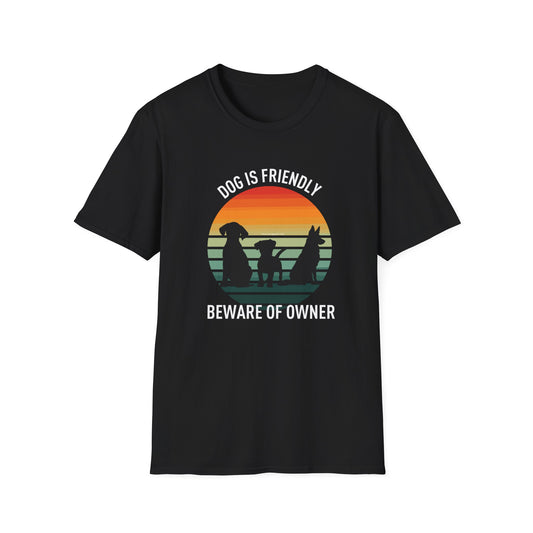 Friendly Dog, Fierce Owner Tee