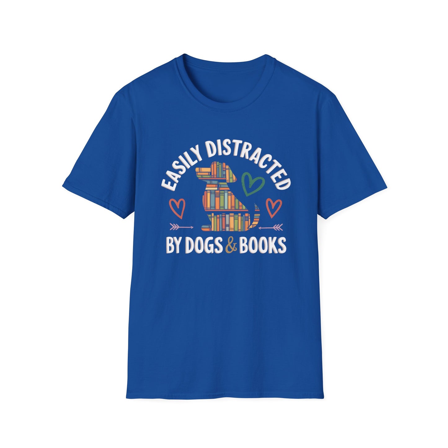 Easily Distracted by Dogs and Books  Tee