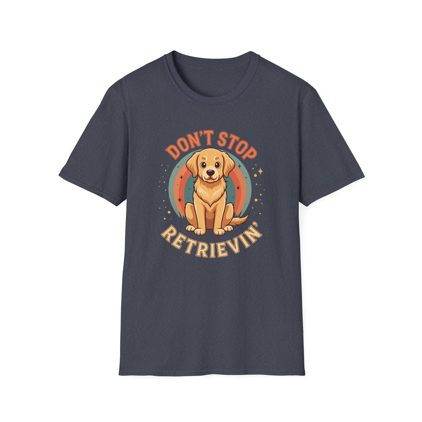Don't stop retrievin Tee