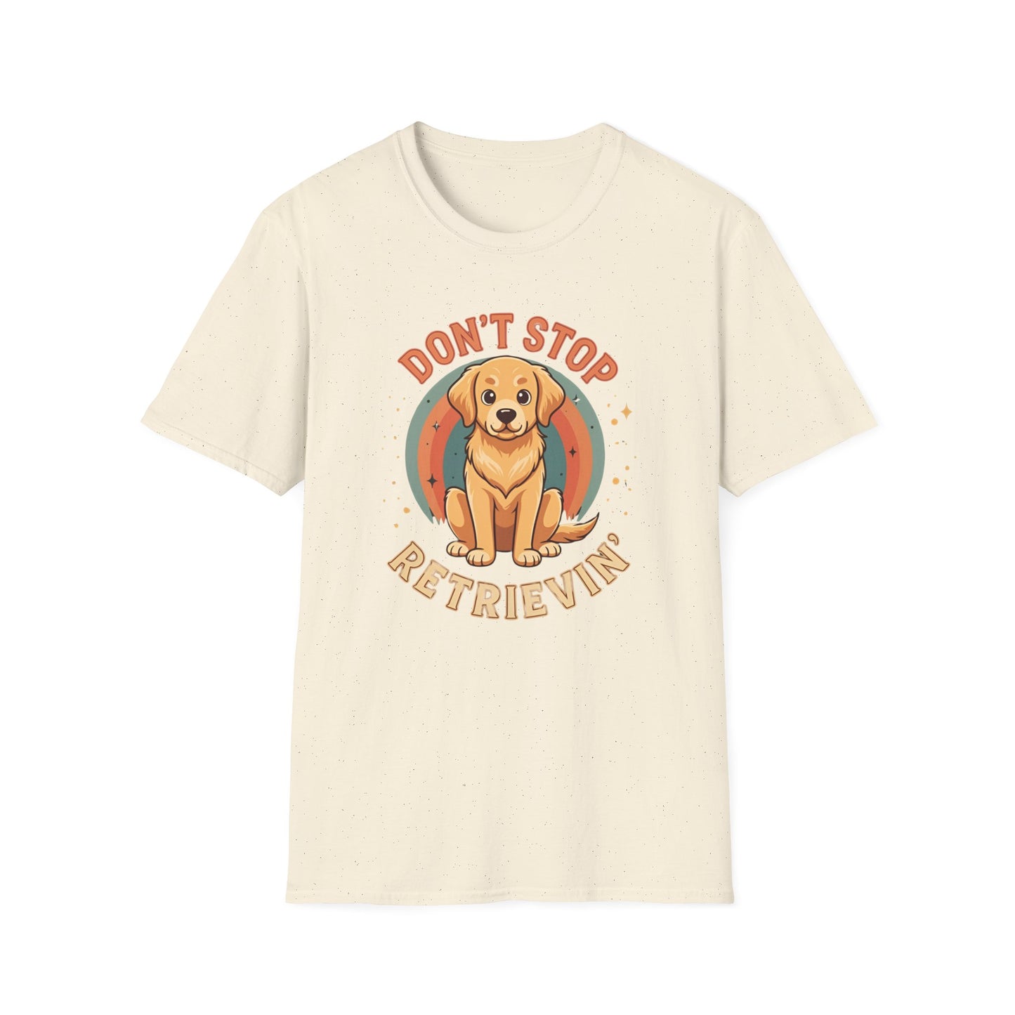 Don't stop retrievin Tee
