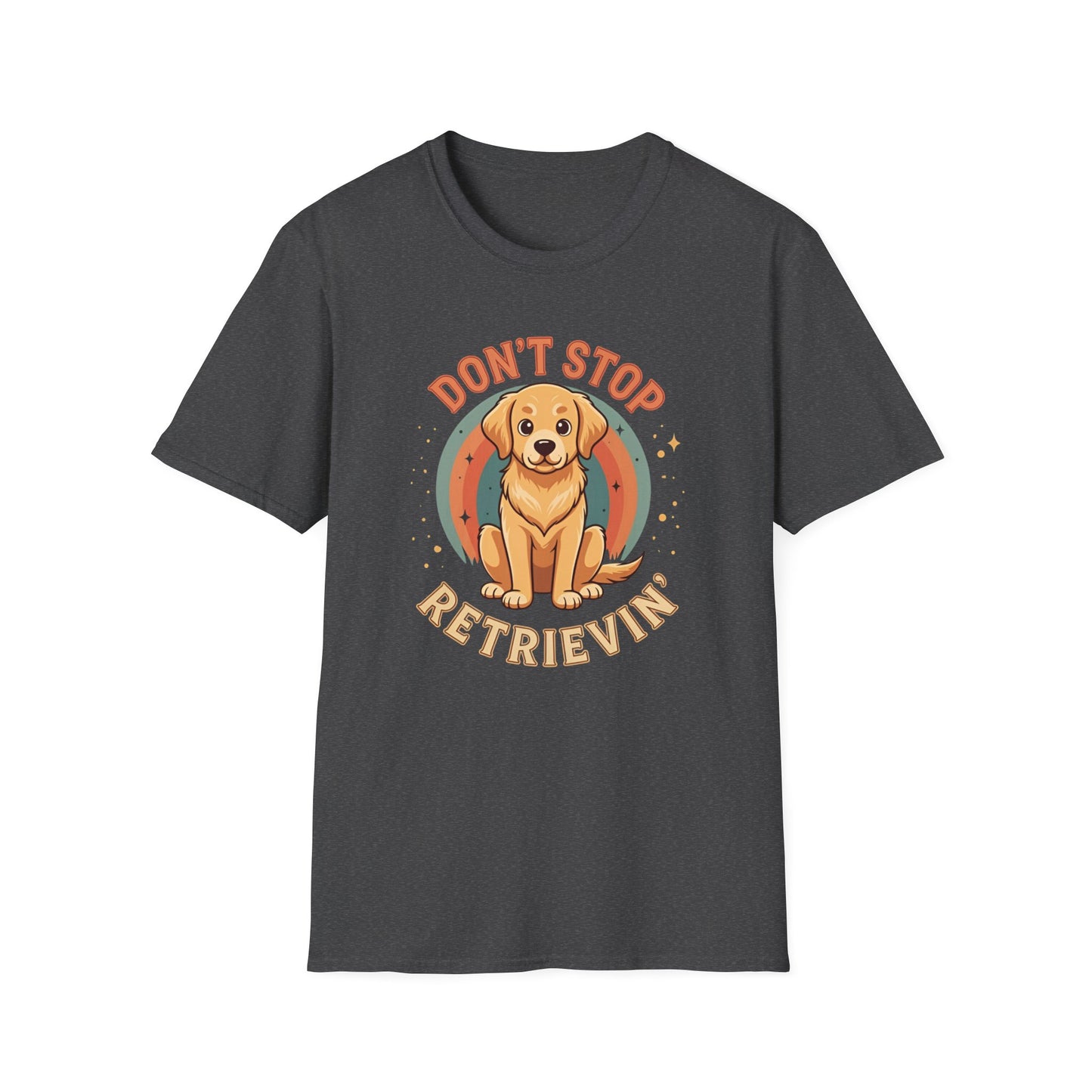 Don't stop retrievin Tee